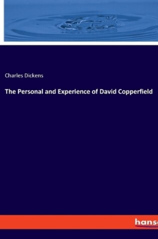 Cover of The Personal and Experience of David Copperfield