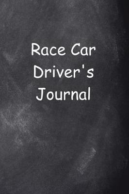 Cover of Race Car Driver's Journal Chalkboard Design