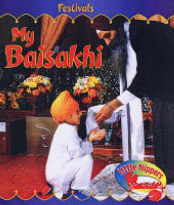 Cover of Little Nippers: Festivals: My Baisakhi