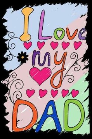 Cover of I Love My Dad