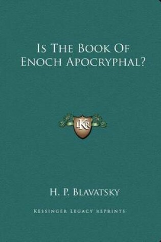 Cover of Is the Book of Enoch Apocryphal?