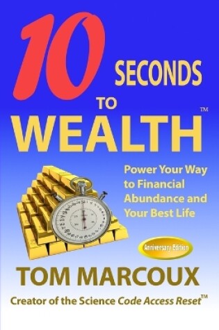 Cover of 10 Seconds to Wealth - Anniversary Edition - Revised