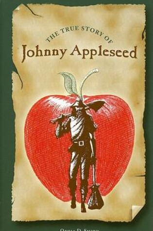 Cover of The True Story of Johnny Appleseed