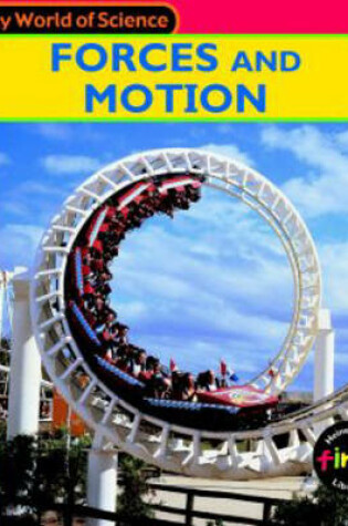 Cover of My World of Science: Forces and Motion Paperback