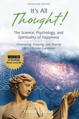 Book cover for It's All Thought! The Science, Psychology, and Spirituality of Happiness