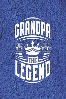 Book cover for Grandpa The Man The Myth The Legent