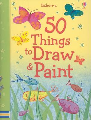 Book cover for 50 Things to Draw & Paint