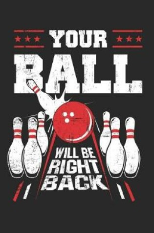 Cover of Your Ball Will Be Right Back