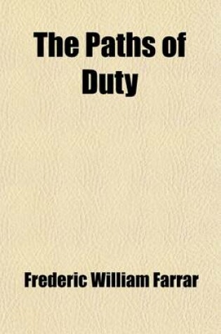 Cover of The Paths of Duty; Counsels to Young Men