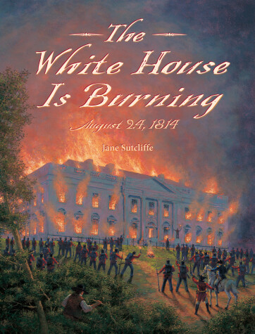 Book cover for The White House Is Burning