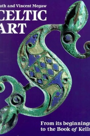 Cover of Celtic Art:From its Beginnings to the Book of Kells