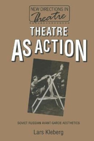 Cover of Theatre as Action