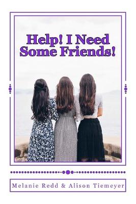 Book cover for Help! I Need Some Friends!