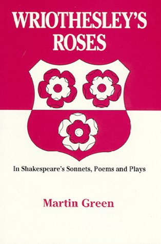 Book cover for Wriothesley's Roses in Shakespeare's Sonnets, Poems, and Plays