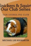 Book cover for Snickers & Squirt Our Club Series