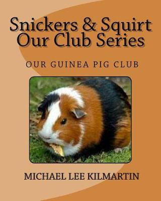 Book cover for Snickers & Squirt Our Club Series