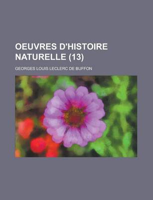 Book cover for Oeuvres D'Histoire Naturelle (13 )