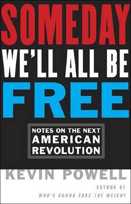 Book cover for Someday We'll All Be Free