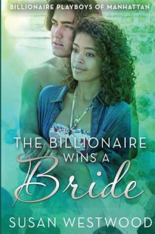 Cover of The Billionaire Wins A Bride