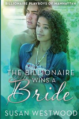 Book cover for The Billionaire Wins A Bride