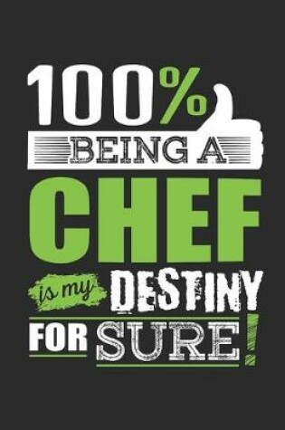 Cover of 100% Being A Chef Is My Destiny For Sure