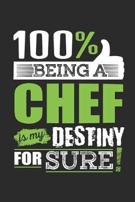 Book cover for 100% Being A Chef Is My Destiny For Sure