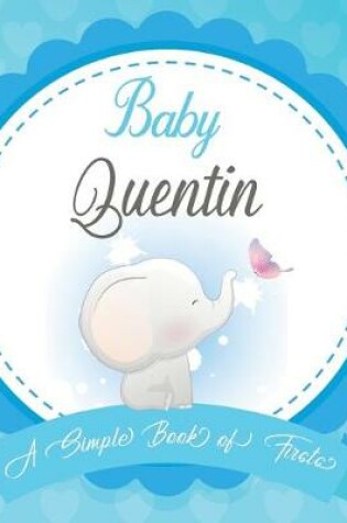 Cover of Baby Quentin A Simple Book of Firsts