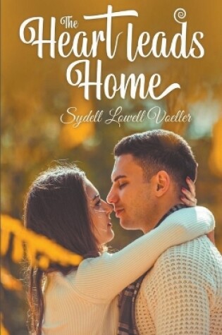 Cover of The Heart Leads Home