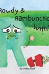 Book cover for Rowdy & Rambunctious With R A Book For Children About The Letter R