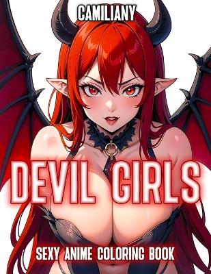 Book cover for Sexy Anime Coloring Book Devil Girls