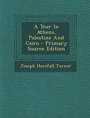 Book cover for A Tour in Athens, Palestine and Cairo