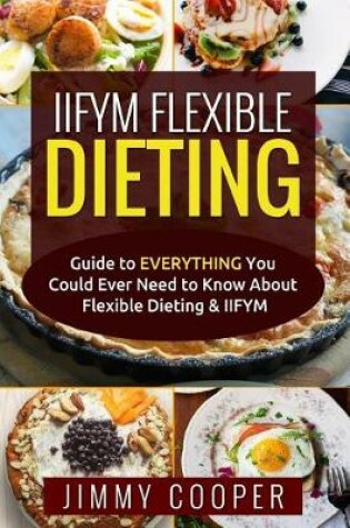 Cover of Iifym Flexibe Dieting