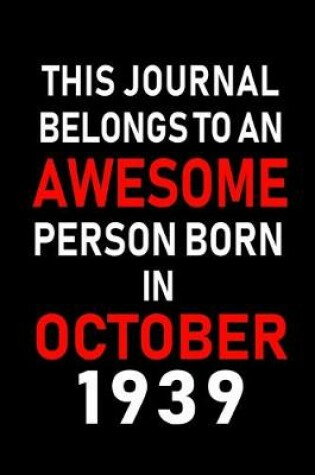 Cover of This Journal belongs to an Awesome Person Born in October 1939