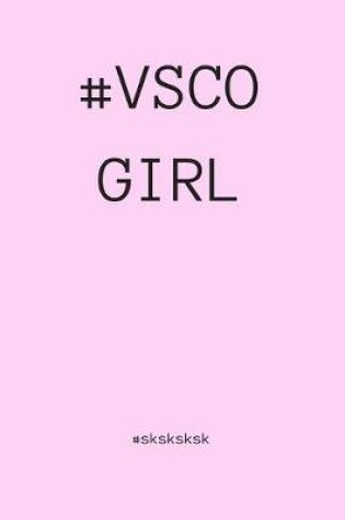 Cover of #vscogirl #sksksksk