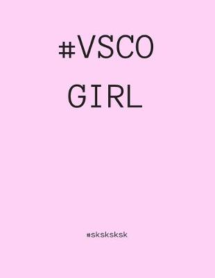 Book cover for #vscogirl #sksksksk