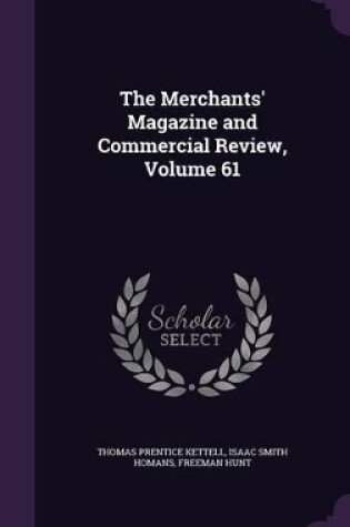 Cover of The Merchants' Magazine and Commercial Review, Volume 61