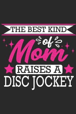 Book cover for The Best Kind of Mom Raises a Disc Jockey