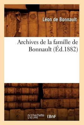 Cover of Archives de la Famille de Bonnault (Ed.1882)