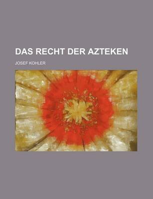 Book cover for Das Recht Der Azteken