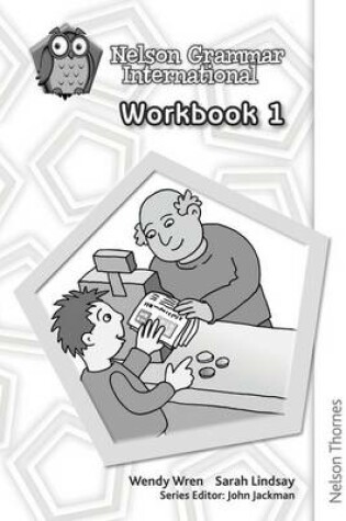 Cover of Nelson Grammar International Workbook 1