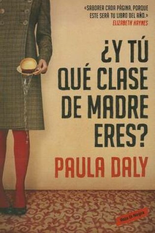 Cover of Y Tu Que Clase de Madre Eres