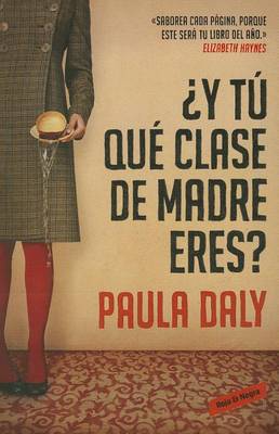 Book cover for Y Tu Que Clase de Madre Eres