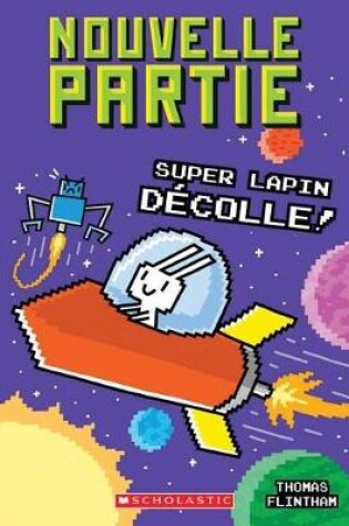 Cover of Nouvelle Partie: N� 5 - Super Lapin D�colle!