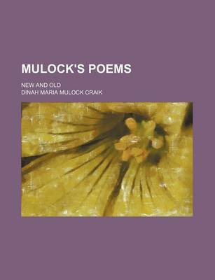 Book cover for Mulock's Poems; New and Old