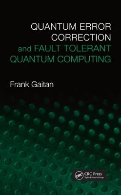 Cover of Quantum Error Correction and Fault Tolerant Quantum Computing