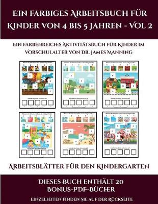 Cover of Arbeitsblätter für den Kindergarten (Ein farbiges Arbeitsbuch für Kinder von 4 bis 5 Jahren - Vol 2)