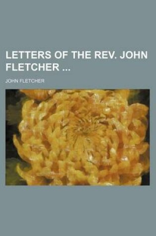 Cover of Letters of the REV. John Fletcher