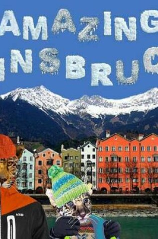 Cover of Amazing Innsbruck