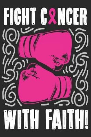 Cover of Fight cancer with faith