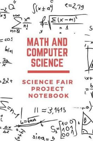 Cover of Math and Computer Science Science Fair Project Notebook